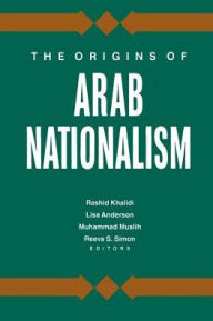 Title: The Origins of Arab Nationalism, Author: Rashid Khalidi