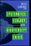 Title: Systematics, Ecology, and the Biodiversity Crisis, Author: Niles Eldredge