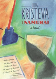 Title: The Samurai: A Novel, Author: Julia Kristeva