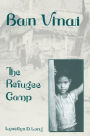 Ban Vinai: The Refugee Camp / Edition 1