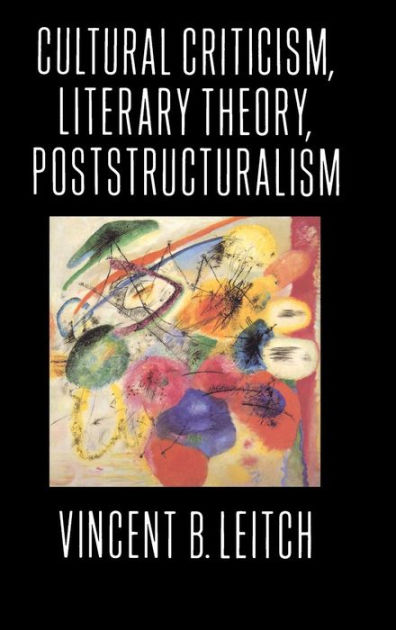 Cultural Criticism, Literary Theory, Poststructuralism / Edition 1 By ...