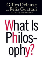 Title: What Is Philosophy?, Author: Gilles Deleuze