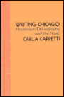 Writing Chicago: Modernism, Ethnography, and the Novel