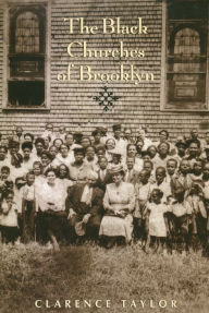 Title: The Black Churches of Brooklyn / Edition 1, Author: Clarence Taylor