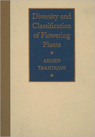 Title: Diversity and Classification of Flowering Plants, Author: Armen Takhtajan