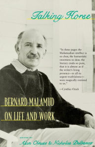 Title: Talking Horse: Bernard Malamud on Life and Work, Author: Bernard Malamud