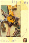The Jews: History, Memory, and the Present (European Perspectives: A Series in Social Thought and Cultural Criticism)