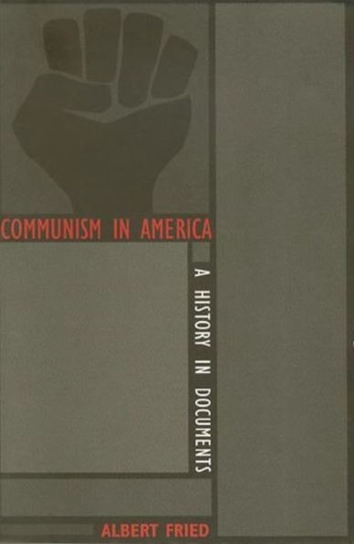 Communism in America: A History in Documents / Edition 1