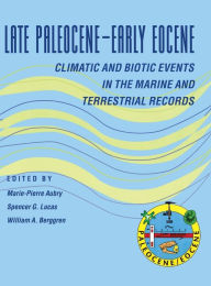 Title: Late Paleocene-Early Eocene Biotic and Climatic Events in the Marine and Terrestrial Records, Author: Marie-Pierre Aubry