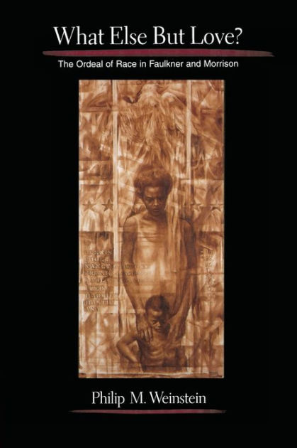 What else but love the ordeal of race in faulkner and morrison essay 06 picture