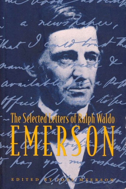 The Selected Letters Of Ralph Waldo Emerson By Ralph Waldo Emerson ...