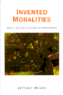 Invented Moralities: Sexual Values in an Age of Uncertainty