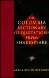 The Columbia Dictionary of Shakespeare Quotations