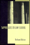 Sappho Goes to Law School: Fragments in Lesbian Legal Theory / Edition 1