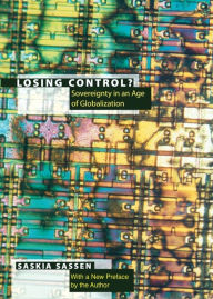 Losing Control?: Sovereignty in the Age of Globalization / Edition 1