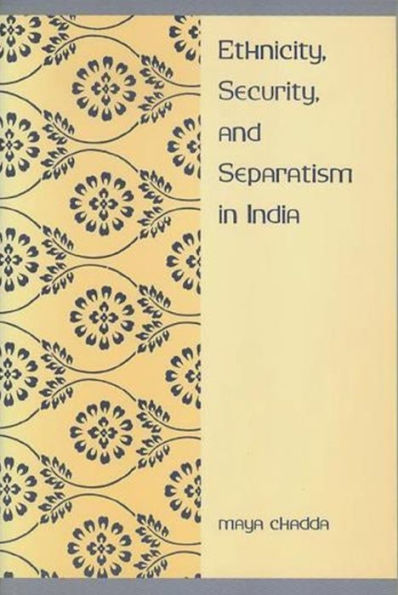 Ethnicity, Security, and Separatism in India