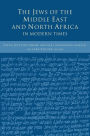 The Jews of the Middle East and North Africa in Modern Times