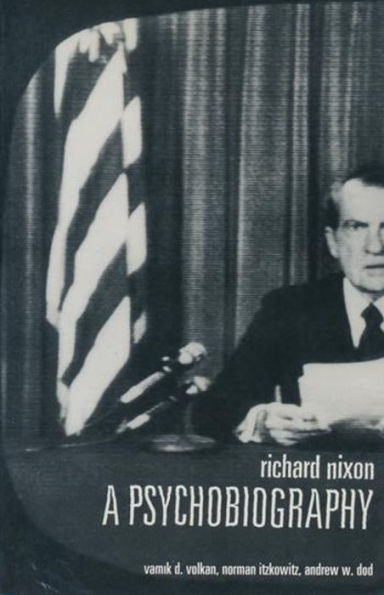 Richard Nixon: A Psychobiography