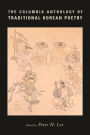 The Columbia Anthology Of Traditional Korean Poetry