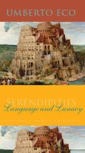 Title: Serendipities: Language and Lunacy, Author: Umberto Eco