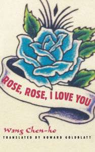 Title: Rose, Rose, I Love You, Author: Chen-ho Wang