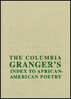 The Columbia Granger's® Index to African-American Poetry