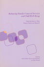 Balancing Family-Centered Services and Child Well-Being: Exploring Issues in Policy, Practice, Theory and Research