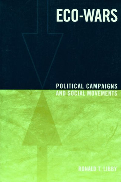 Eco-Wars: Political Campaigns and Social Movements / Edition 1