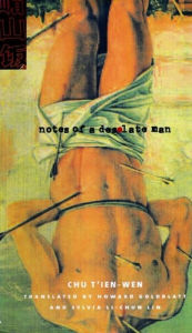 Title: Notes of a Desolate Man, Author: Chu T'ien-wen