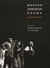 Title: Modern Armenian Drama: An Anthology, Author: Nishan Parlakian