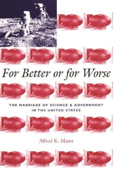 For Better or for Worse: The Marriage of Science and Government in the United States