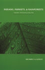 Indians, Markets, and Rainforests: Theoretical, Comparative, and Quantitative Explorations in the Neotropics
