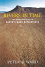 Rivers in Time: The Search for Clues to Earth's Mass Extinctions / Edition 1