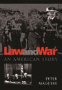 Law and War: An American Story / Edition 1