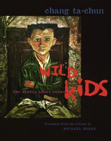 Wild Kids: Two Novels About Growing Up