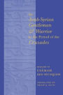 An Arab-Syrian Gentleman and Warrior in the Period of the Crusades: Memoirs of Usamah ibn-Munqidh