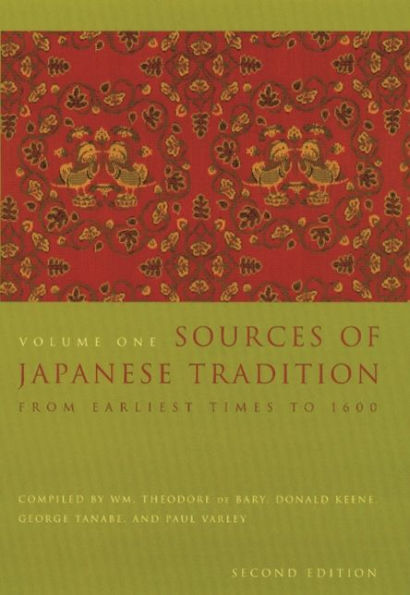 Sources of Japanese Tradition: From Earliest Times to 1600 / Edition 2
