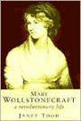 Mary Wollstonecraft: A Revolutionary Life