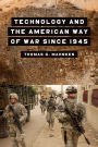 Technology and the American Way of War Since 1945