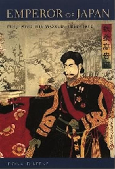 Emperor of Japan: Meiji and His World, 1852-1912 / Edition 1