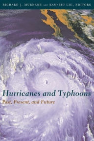 Title: Hurricanes and Typhoons: Past, Present, and Future, Author: Richard Murnane