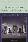 New Age and Neopagan Religions in America / Edition 1