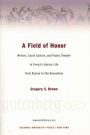 A Field of Honor: Writers, Court Culture, and Public Theater in French Literary Life from Racine to the Revolution