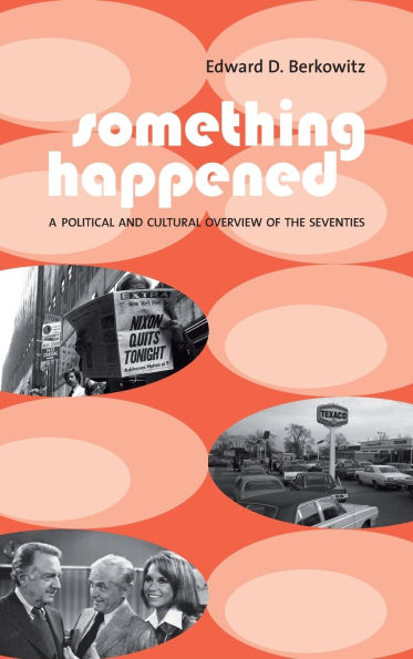Something Happened: A Political and Cultural Overview of the Seventies