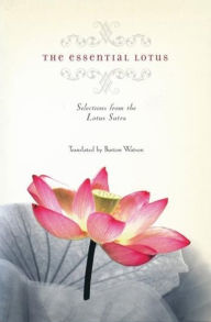 The Essential Lotus: Selections from the Lotus Sutra