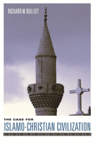 The Case for Islamo-Christian Civilization / Edition 1