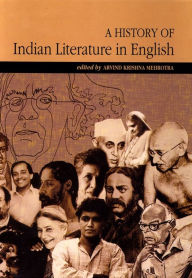 Title: A History of Indian Literature in English, Author: Arvind Krishna Mehrotra