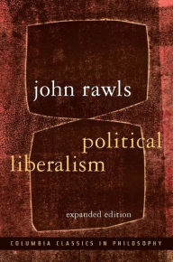 Title: Political Liberalism / Edition 2, Author: John Rawls