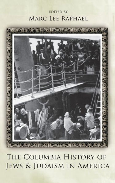 The Columbia History of Jews and Judaism in America