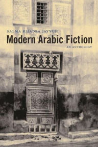 Title: Modern Arabic Fiction: An Anthology, Author: Salma Khadra Jayyusi